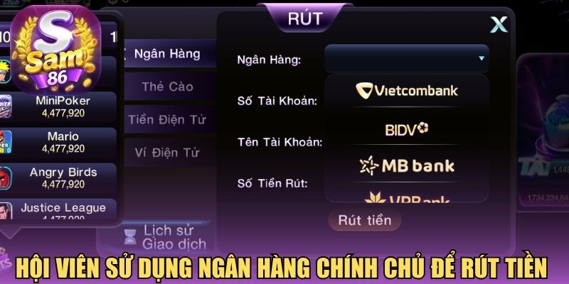 Hội viên sử dụng ngân hàng chính chủ để rút tiền Hội viên sử dụng ngân hàng chính chủ để rút tiền