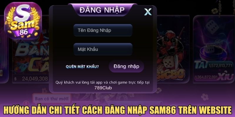 Hướng dẫn chi tiết cách đăng nhập Sam86 trên website Hướng dẫn chi tiết cách đăng nhập Sam86 trên website